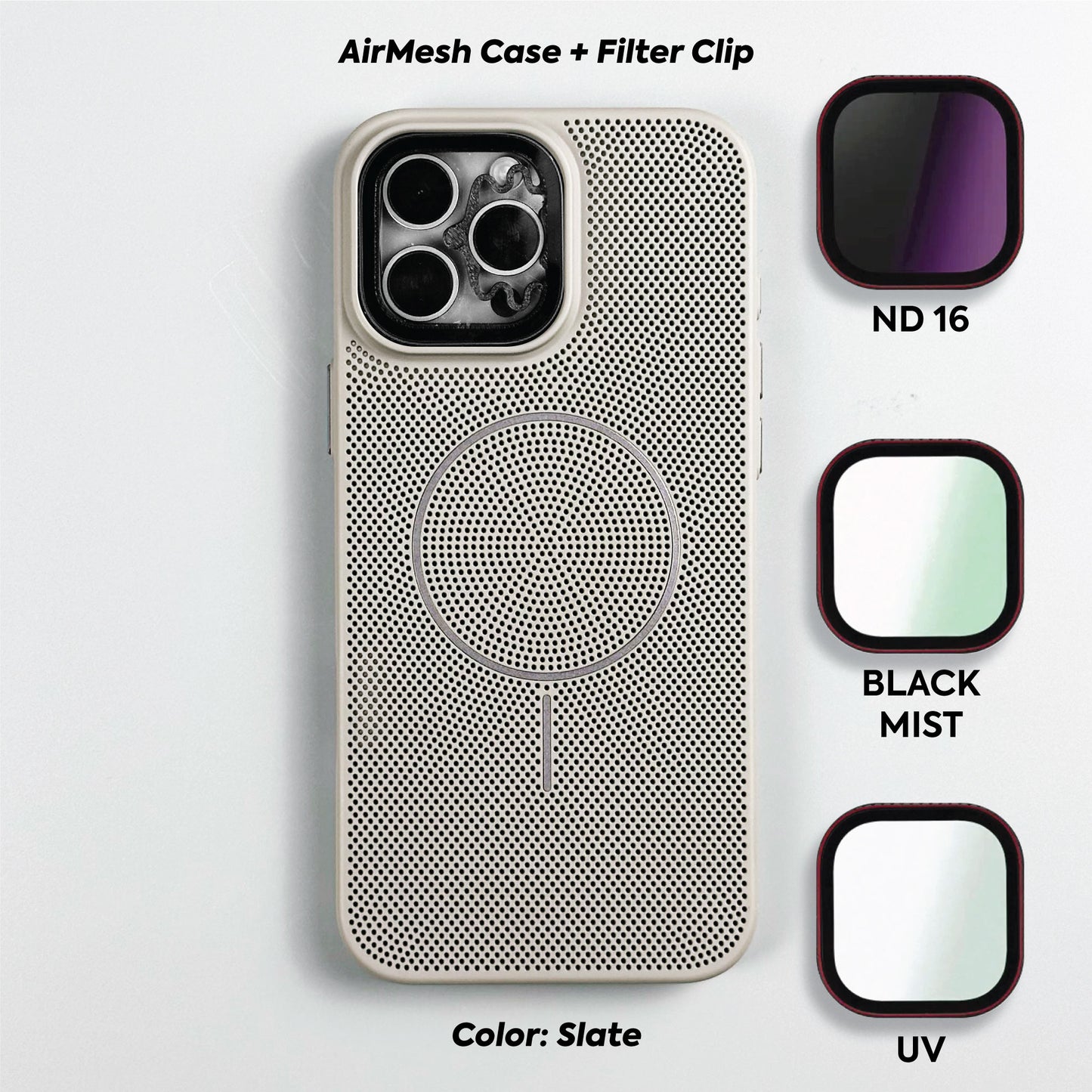 AirMesh Case + ClipFilter (Shipping Aug-15th)